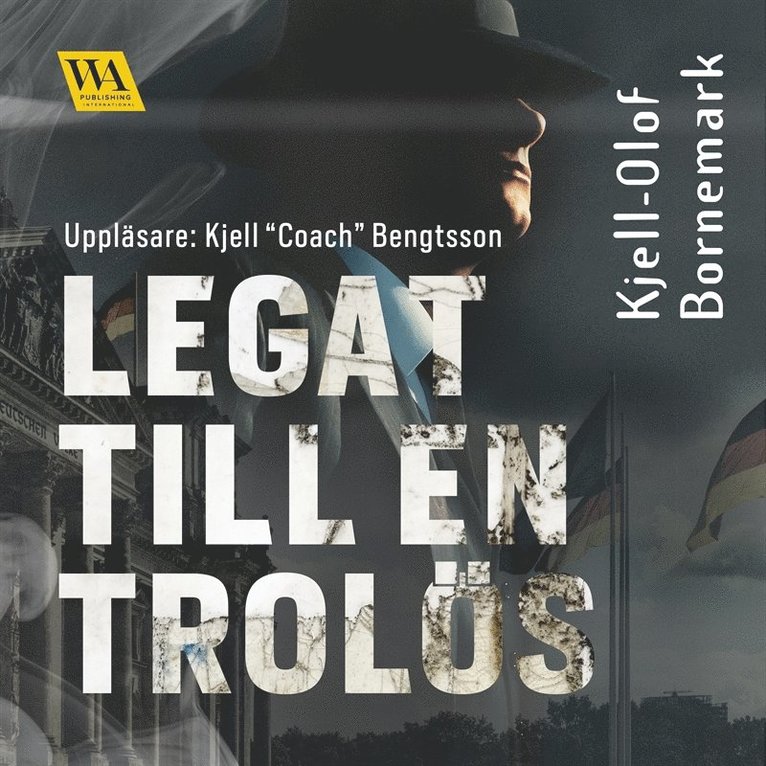 Kjell-Olof Bornemark - Legat till en trolös, Ljudbok