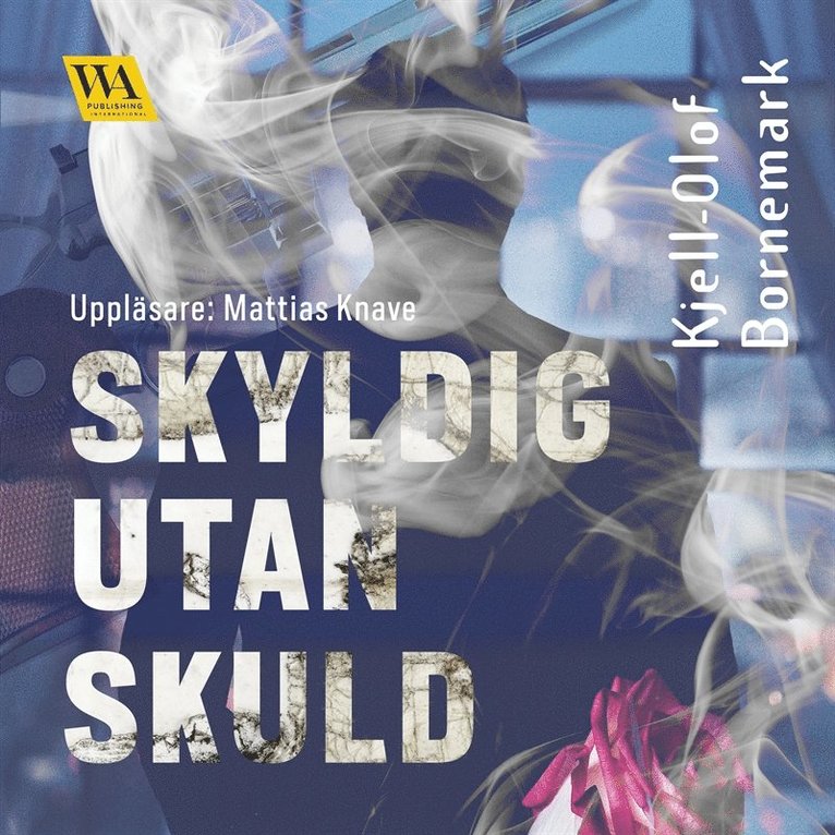 Kjell-Olof Bornemark - Skyldig utan skuld, Ljudbok