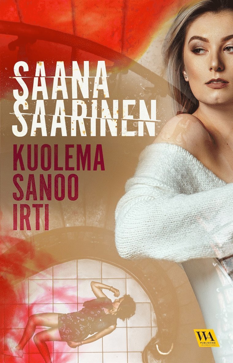 Saana Saarinen - Kuolema sanoo irti, E-bok