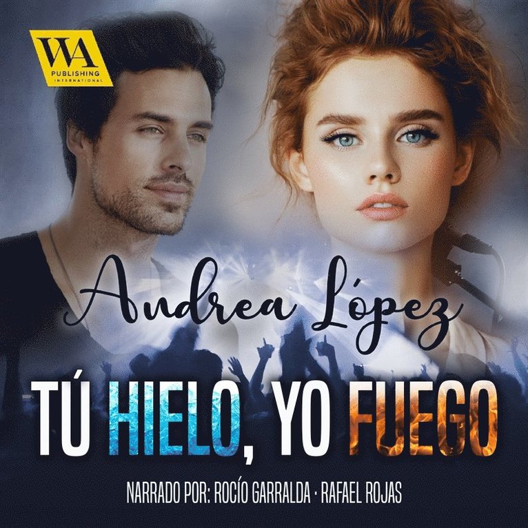 Andrea López - Tú hielo, Yo fuego, Ljudbok