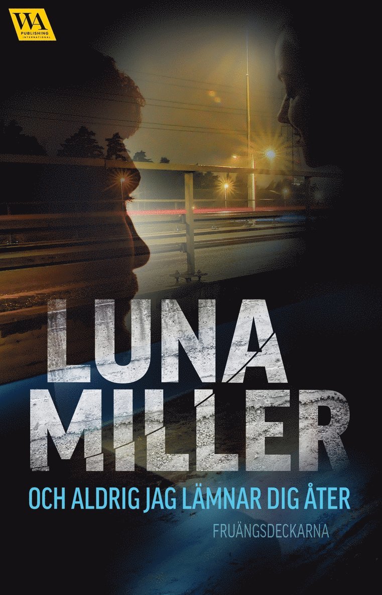 Luna Miller - Och aldrig jag lämnar dig åter, E-bok