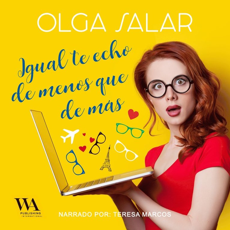 Olga Salar - Igual te echo de menos que de más, Ljudbok