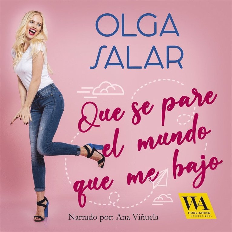 Olga Salar - Que se pare el mundo que me bajo, Ljudbok