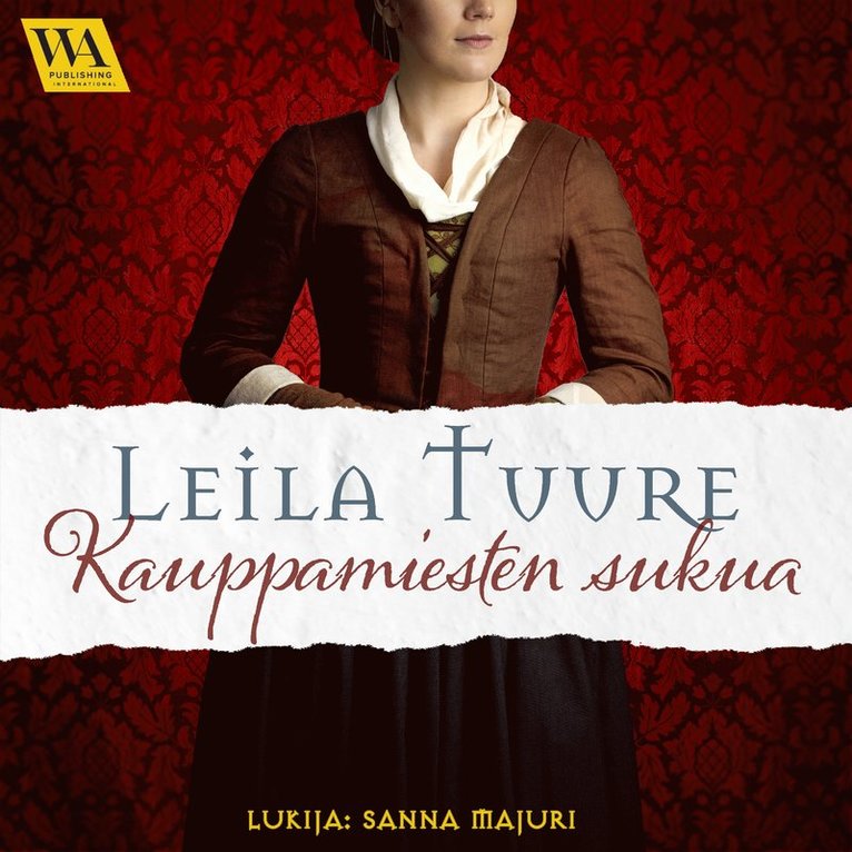 Leila Tuure - Kauppamiesten sukua, Ljudbok