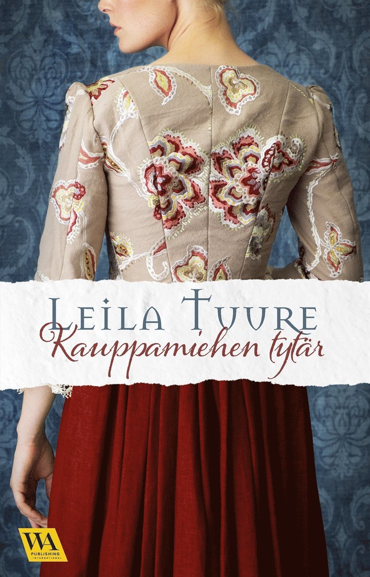 Sanna Majuri, Lauri Tapaninen, Leila Tuure - Kauppamiehen tytär, E-bok