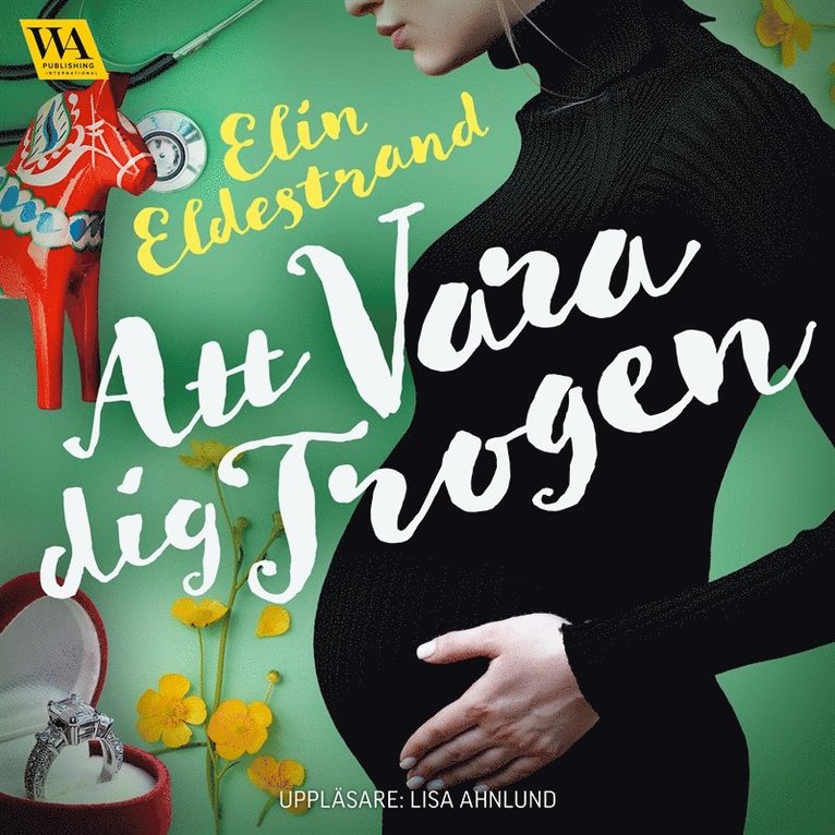 Elin Eldestrand - Att vara dig trogen, Ljudbok