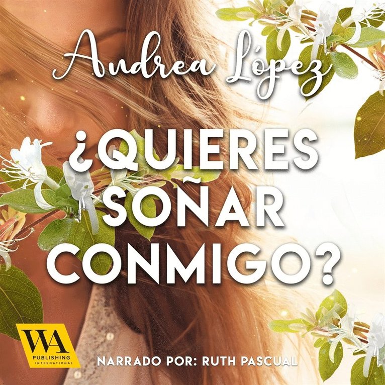 Andrea López - ¿Quieres soñar conmigo?, Ljudbok