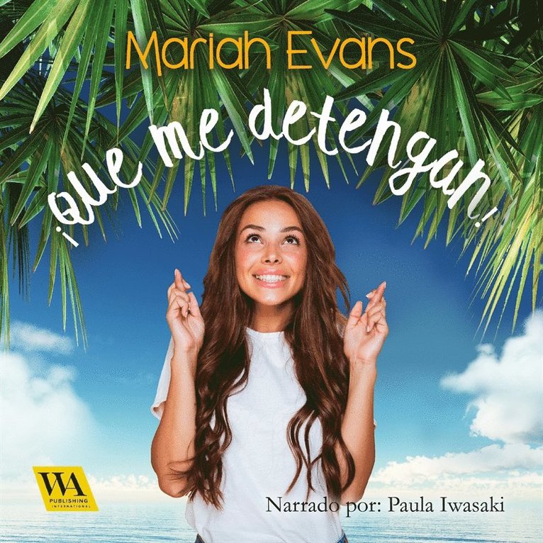 Mariah Evans - ¡Que me detengan!, Ljudbok