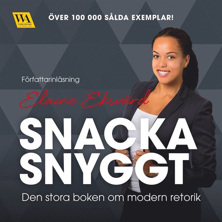 Elaine Eksvärd - Snacka snyggt, Ljudbok