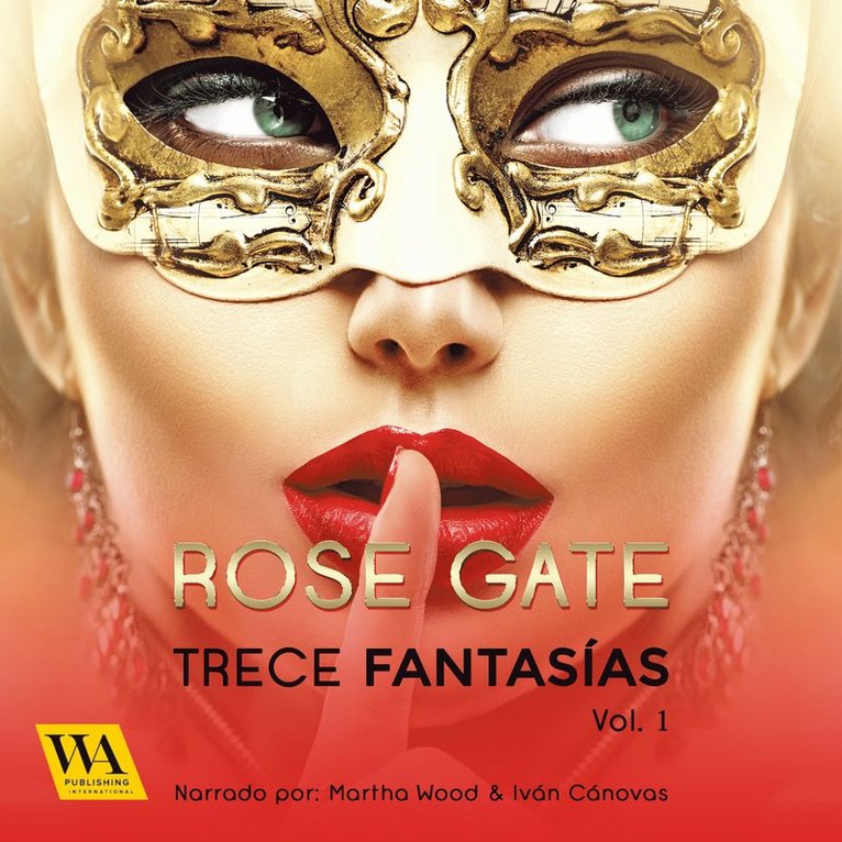 Rose Gate - Trece Fantasías, Vol 1, Ljudbok
