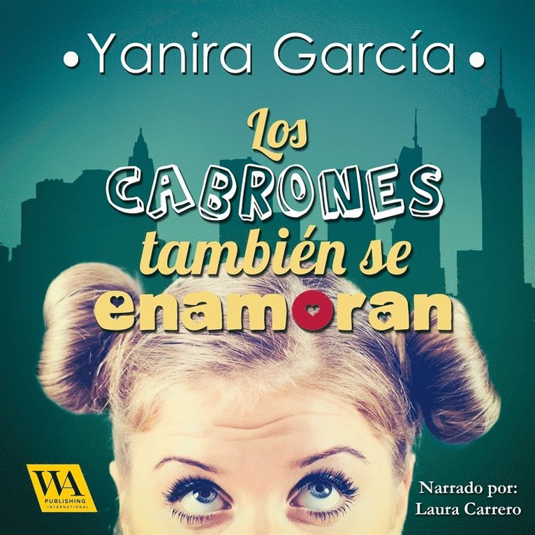 Yanira García - Los cabrones también se enamoran, Ljudbok