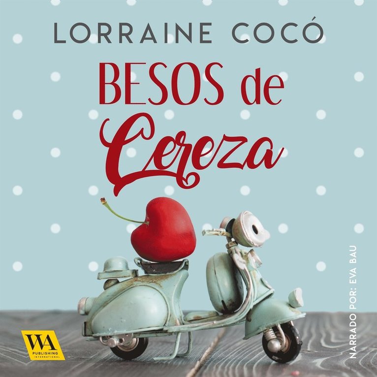 Lorraine Cocó - Besos de cereza, Ljudbok