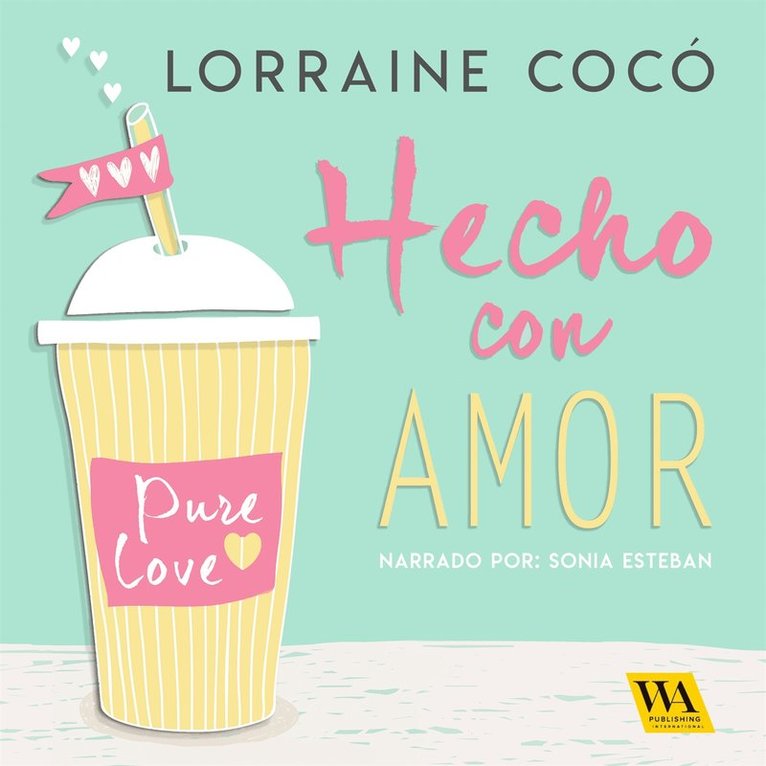 Lorraine Cocó - Hecho con amor, Ljudbok