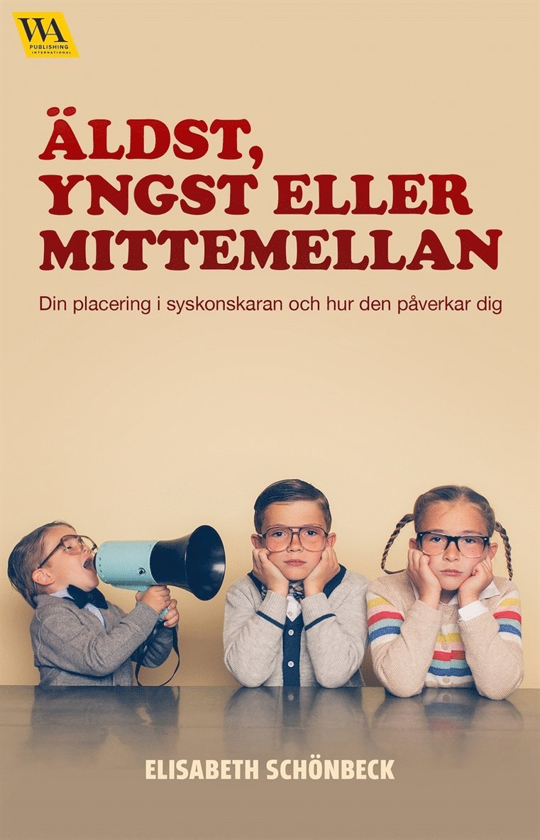 Elisabeth Schönbeck - Äldst, yngst eller mittemellan, E-bok