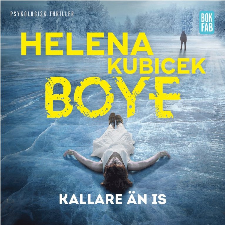 Helena Kubicek Boye - Kallare än is, Ljudbok