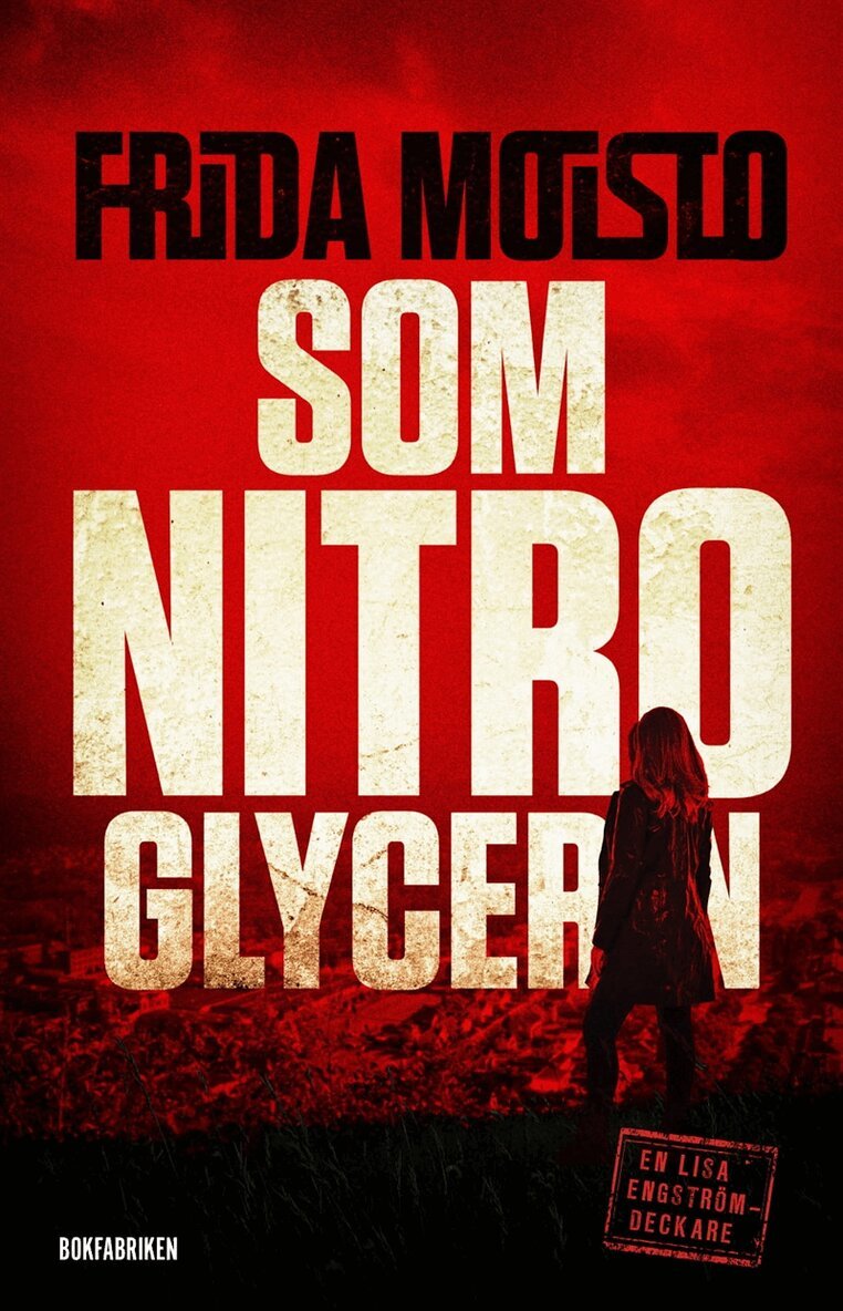 Frida Moisto - Som nitroglycerin, E-bok