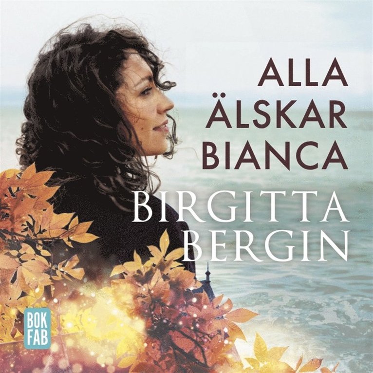 Birgitta Bergin - Alla älskar Bianca, Ljudbok
