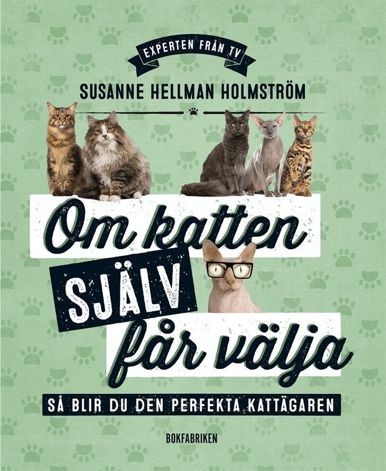 Susanne Hellman Holmström - Om katten själv får välja, E-bok