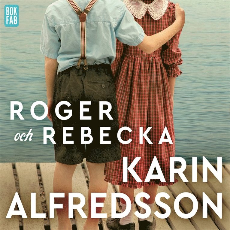 Karin Alfredsson - Roger och Rebecka, Ljudbok