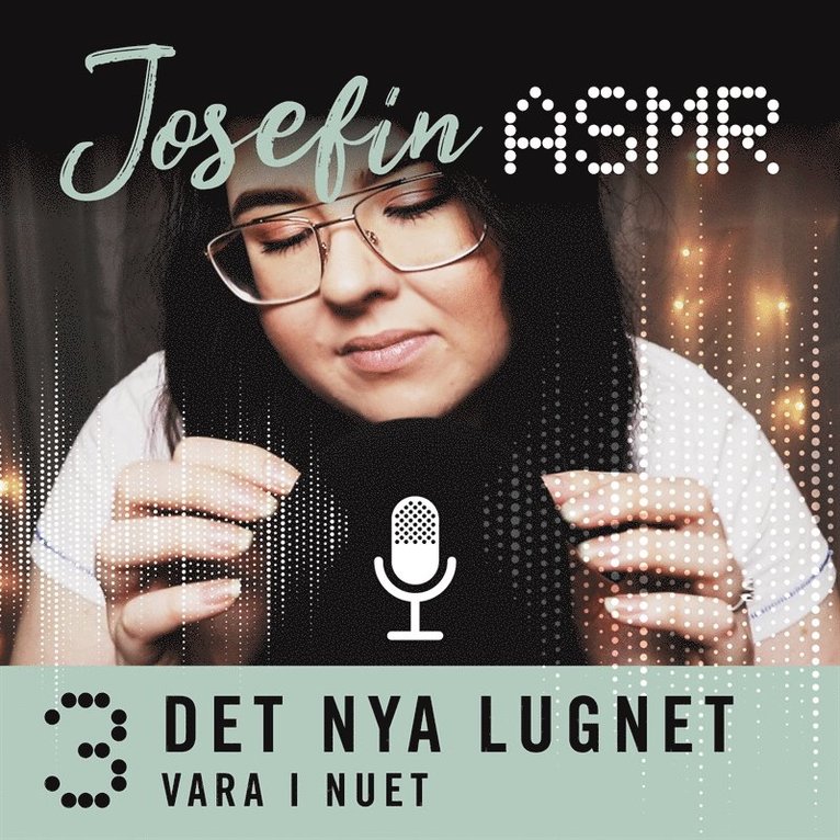 Josefin ASMR - Vara i nuet, Ljudbok