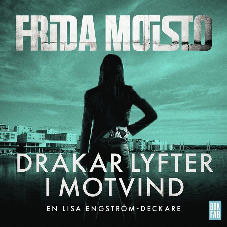 Frida Moisto - Drakar lyfter i motvind, Ljudbok