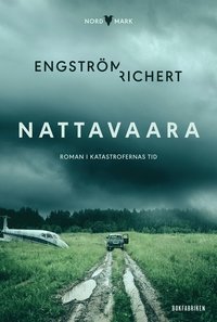 Nattavaara : roman i katastrofernas tid - Thomas Engström, Margit Richert -  Bok (9789178354245) | Bokus