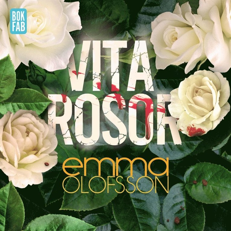 Emma Olofsson - Vita rosor, Ljudbok