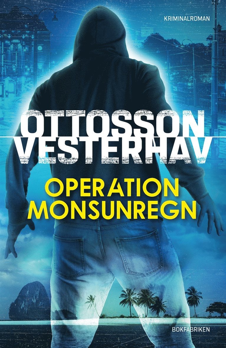 Per Ottosson, Daniel Vesterhav - Operation Monsunregn, E-bok