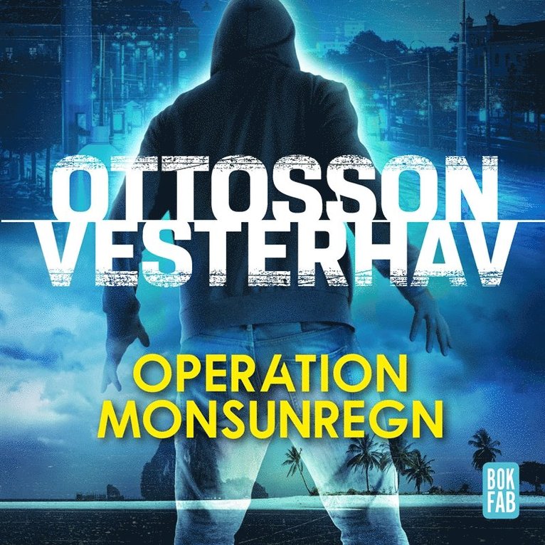 Per Ottosson, Daniel Vesterhav - Operation Monsunregn, Ljudbok
