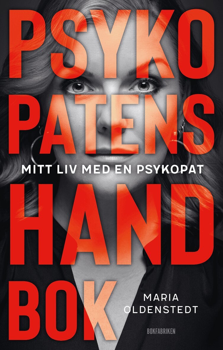 Maria Oldenstedt - Psykopatens handbok : mitt liv med en psykopat, E-bok