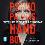 Maria Oldenstedt - Psykopatens handbok : mitt liv med en psykopat, Ljudbok