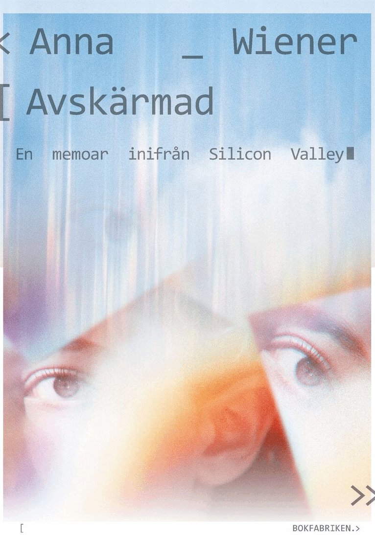 Anna Wiener - Avskärmad, E-bok