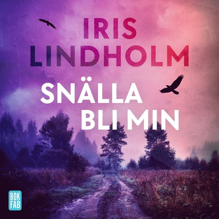Iris Lindholm - Snälla bli min, Ljudbok