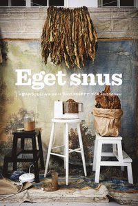 e-Bok Eget snus  tobaksodling och snusrecept för husbehov