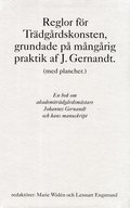 Reglor fr Trdgrdskonsten, grundade p mngrig praktik af J. Gernandt.