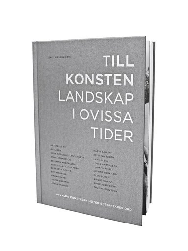 Till konsten – landskap i ovissa tider. Utvalda konstverk möter betraktares ord