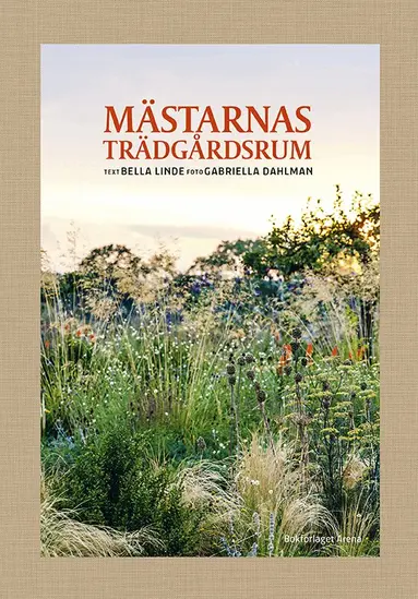 Bella Linde - Mästarnas trädgårdsrum, Inbunden