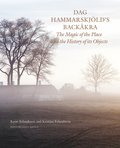Dag Hammarskjld's Backkra : the magic of the place and the history of its objects