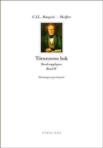Carl Jonas Love Almqvist - Skrifter Törnrosens bok Bd 4, Drottningens juvelsmycke : duodesupplagan, Inbunden