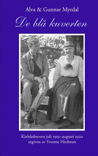 Alva Myrdal - De blå kuverten : kärleksbreven juli 1919-augusti 1920, Inbunden