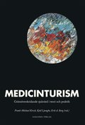 Medicinturism : gränsöverskridande sjukvård i teori och praktik