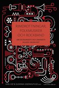 Rimdrottningar, folkmusiker och rockband : om deltagandets och l�randets villkor i musiklivet