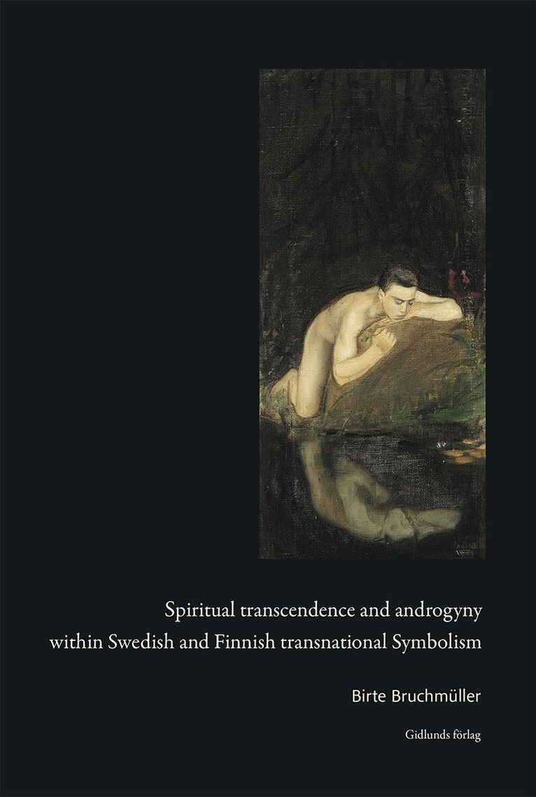 Birte Bruchmüller - Spiritual transcendence and androgyny within Swedish and Finnish transnational symbolism, Häftad
