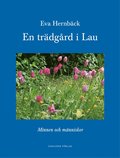 En tr�dg�rd i Lau : minnen och m�nniskor
