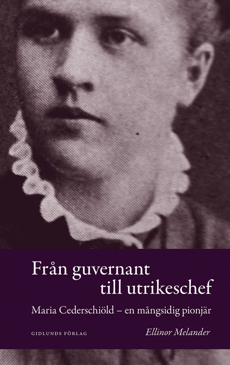 Ellinor Melander - Från guvernant till utrikeschef : Maria Cederschiöld - en mångsidig pionjär, Kartonnage