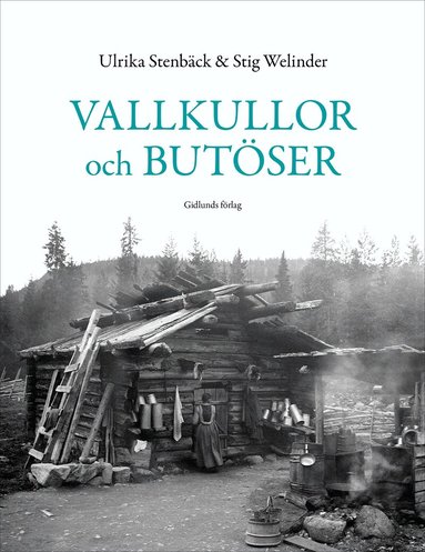 Ulrika Stenbäck, Stig Welinder - Vallkullor och butöser, Inbunden