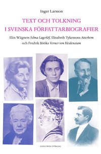 e-Bok Text och tolkning i svenska författarbiografier  Elin Wägners Selma Lagerl