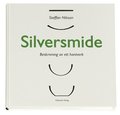 Silversmide : beskrivning av ett hantverk