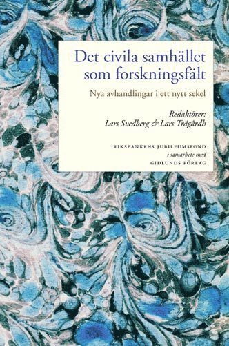 Det civila samhället som forskningsfält : nya avhandlingar i ett nytt sekel, Häftad
