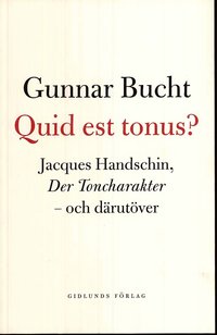 Quid est tonus? : Jacques Handschin, Der Toncharakter - och därutöver